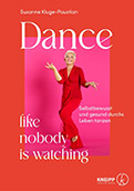 Buch von Susanne Kluge "Dance - like nobody is watching"