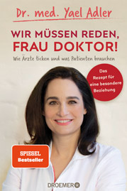 „Wir müssen reden, Frau Doktor“ von Yael Adler