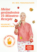 Meine gesündesten 15-Minuten-Rezepte