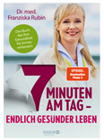 7 Minuten am Tag - endlich gesünder leben