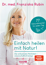 Einfach Heilen mit Natur von Dr. Franziska Rubin