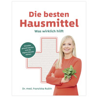 „Die besten Hausmittel“ von Dr. Franziska Rubin 